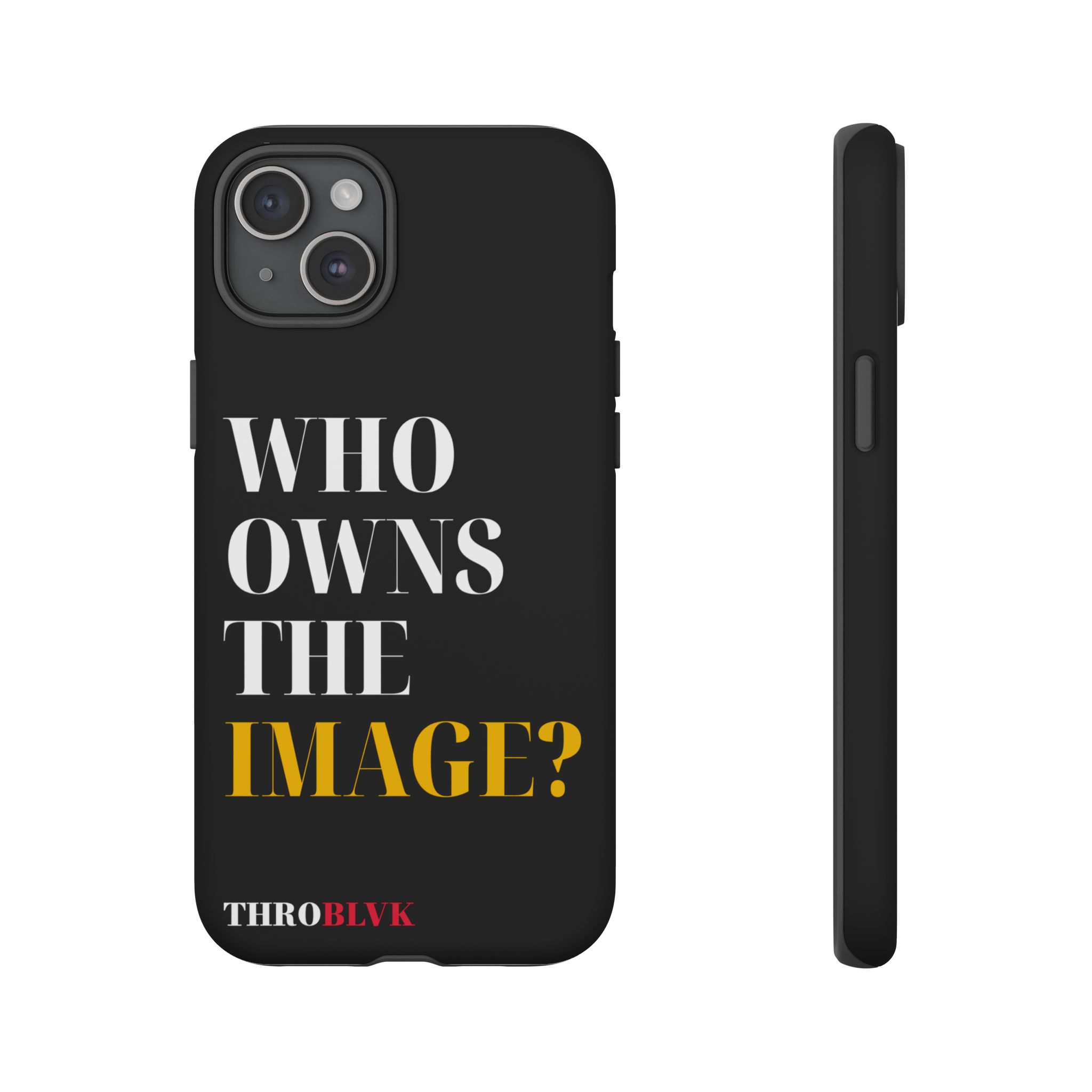 THROBLVK Who Owns the Image? Tough Phone Case - Image 4